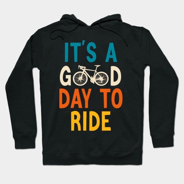 It's A Good Day To Ride Biker Vintage Retro Hoodie by Ray E Scruggs